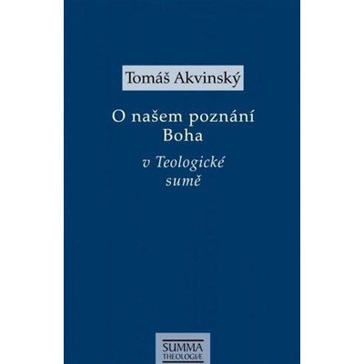 O našem poznání Boha v Teologiocké sumě