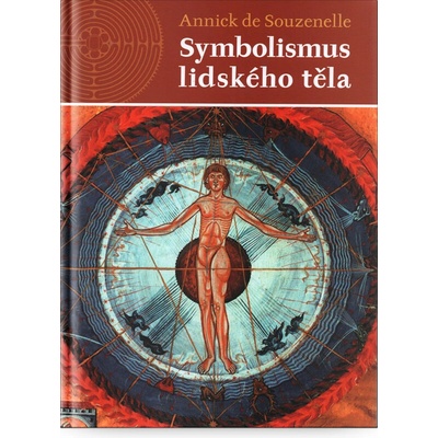 Symbolismus lidského těla - Annick de Souzenelle
