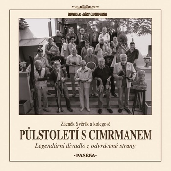 Půlstoletí s Cimrmanem - Zdeněk Svěrák