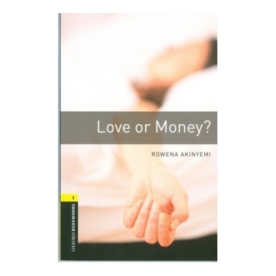 Oxford Bookworms Library 1 Love or Money?