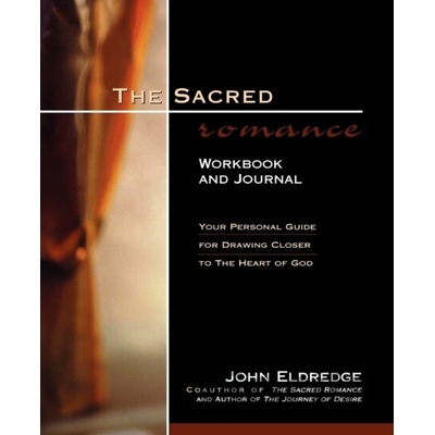 The Sacred Romance - John Eldredge