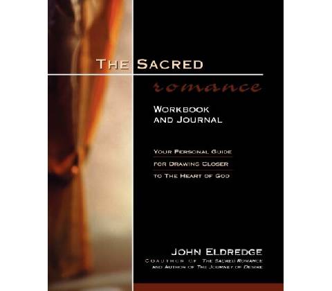 The Sacred Romance - John Eldredge
