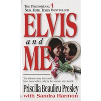 Elvis and ME - Presley Priscilla Beaulieu