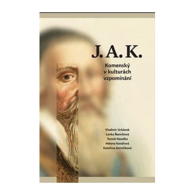 J.A.K. Komenský v kulturách vzpomínání