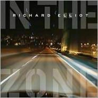 In the Zone Richard Elliot CD
