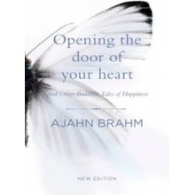 Opening the Door of Your Heart Brahm Ajahn