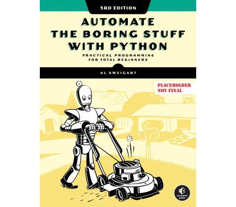 Automate the Boring Stuff with Python, 3rd Edition