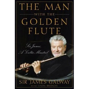 Man with the Golden Flute | James Galway (2010)