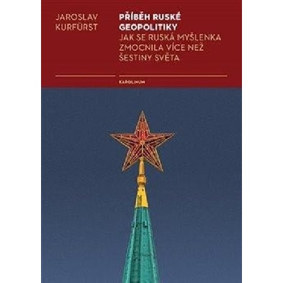 Kurfürst, Jaroslav - Příběh ruské geopolitiky