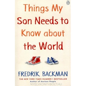 Things My Son Needs to Know About The World (ISBN: 9780241534779)