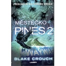 Městečko Pines 2 - Blake Crouch