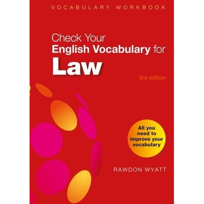 Check Your English Vocabulary for Law: All You Need to Improve Your Vocabulary Wyatt Rawdon