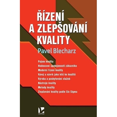 Řízení a zlepšování kvality - Pavel Blecharz