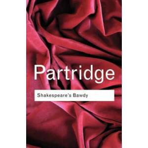 Shakespeare's Bawdy | Eric Partridge (2005)