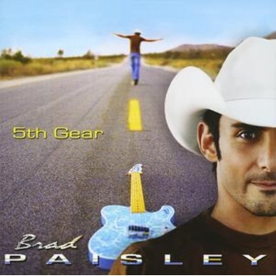 PAISLEY,BRAD 5TH GEAR