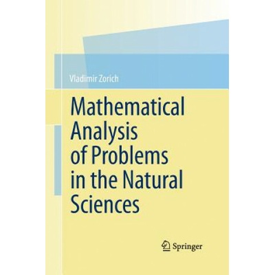 Mathematical Analysis of Problems in the Natural Sciences