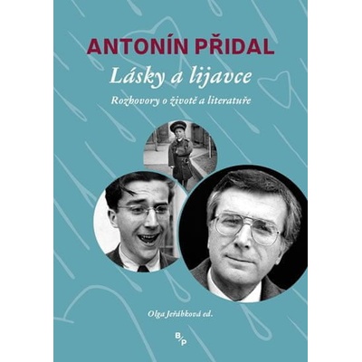 Lásky a lijavce Vzpomínky Antonína Přidala