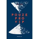 Pouze pro VIP