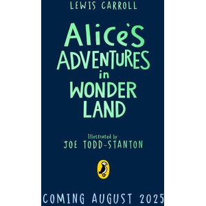 Alice's Adventures in Wonderland | Joe Todd-Stanton (ISBN: 9780241695098)