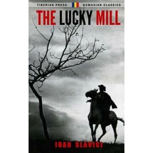 The Lucky Mill | Ioan Slavici (2017)