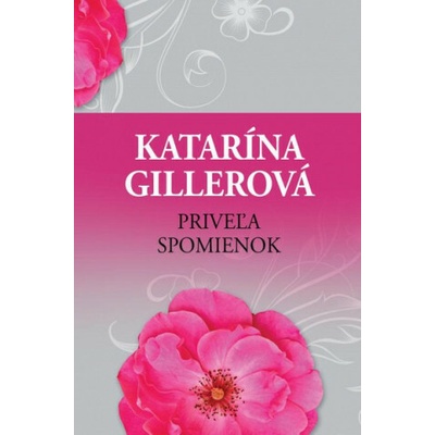 Priveľa spomienok - Katarína Gillerová