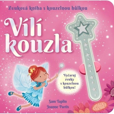 Vílí kouzla - Zvuková kniha s kouzelnou hůlkou Svojtka & Co. s. r. o.