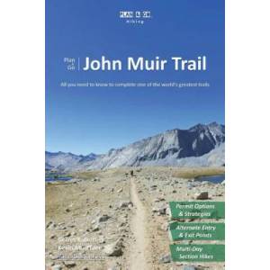 Plan & Go - John Muir Trail: All you need to know to complete one of the world's greatest trails | Gerret Kalkoffen (ISBN: 9781943126057)