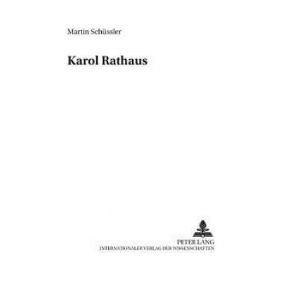 Karol Rathaus | Martin Schüssler-Ruggli