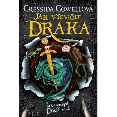 Jak uloupit dračí meč - Cressida Cowell