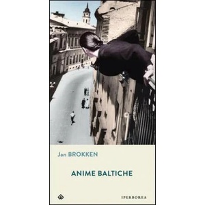 Anime baltiche | Jan Brokken, C. Cozzi, C. Di Palermo (ISBN: 9788870915358)