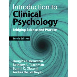 Introduction to Clinical Psychology | Douglas A. Bernstein, Bethany A. Teachman, Bunmi O. Olatunji, Andres De Los Reyes, Scott O. Lilienfeld (ISBN: 9781009379298)
