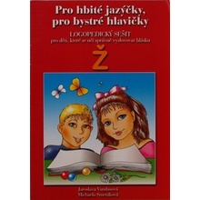 Pro hbité jazýčky Ž