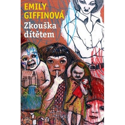 Zkouška dítětem - Emily Griffinová