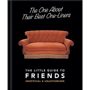 One About Their Best One-Liners: The Little Guide to Friends | OH LITTLE BOOK (ISBN: 9781911610601)