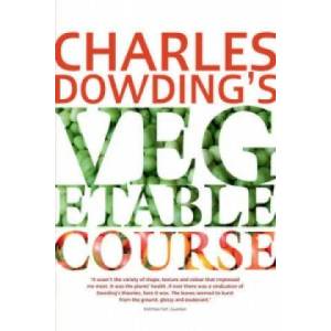 Charles Dowding's Vegetable Course | Charles Dowding (2012)