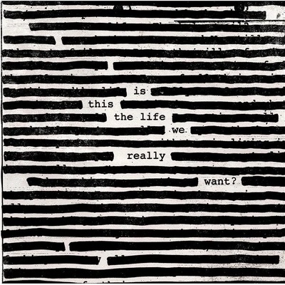 Waters Roger - Is This The Life We Really Want? -Hq- LP