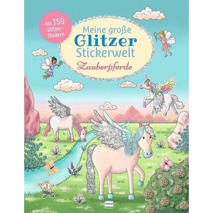 Meine große Glitzer-Stickerwelt Zauberpferde | Gabi van der Straeten (ISBN: 9783741527616)
