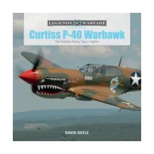 Curtiss P-40 Warhawk: The Famous Flying Tigers Fighter (ISBN: 9780764354328)