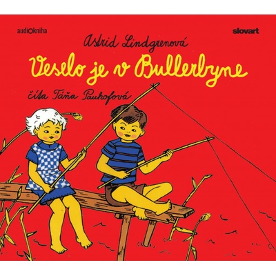Veselo je v Bullerbyne - Astrid Lindgren