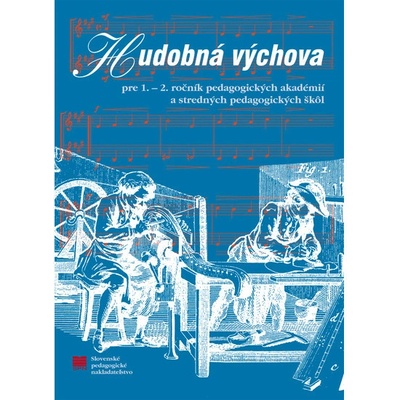 Hudobná výchova pre 1. a 2. ročník SPgŠ