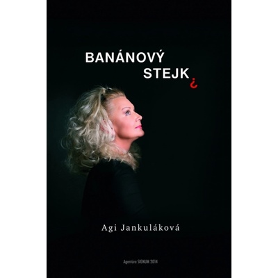 Banánový stejk - Agi Jankuláková