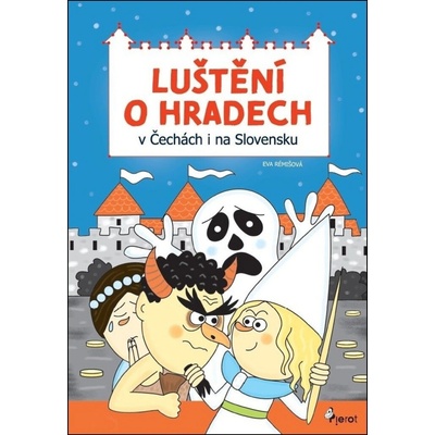 Luštění o hradech v Čechách i na Slovensku