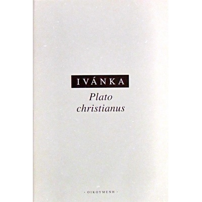 Plato christianus - Endre von Ivánka