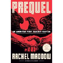 Prequel - Rachel Maddow