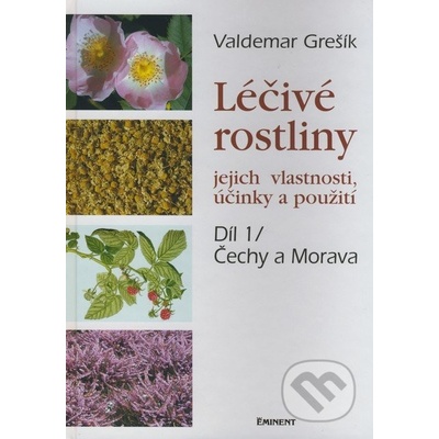 Léčivé rostliny 1 - Čechy a Morava - Grešík Valdemar