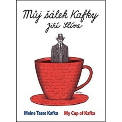 Můj šálek Kafky / My Cup of Kafka / Meine Tasse Kafka