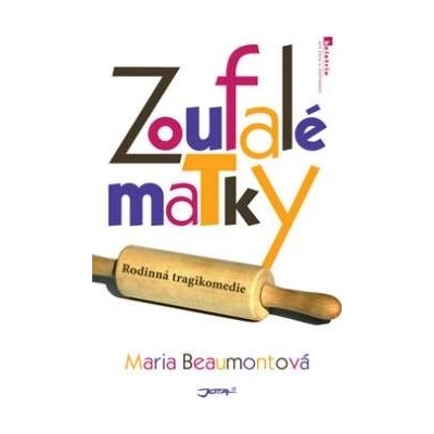 Zoufalé matky (Marie Beaumontová) CZ