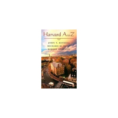 Harvard A to Z - Bethell, John T. a Hunt, Richard M. a Shenton, Robert