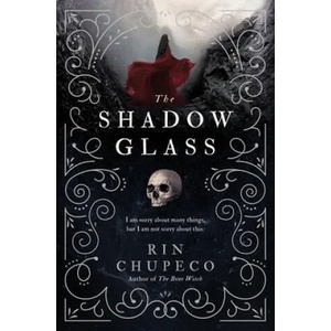 The Shadowglass | Rin Chupeco (ISBN: 9781492693321)