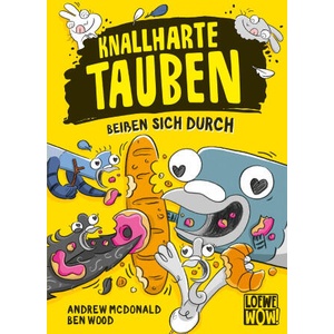 Knallharte Tauben beißen sich durch (Band 6) | Loewe Kinderbücher, Ben Wood, Ulrich Thiele (ISBN: 9783743213326)